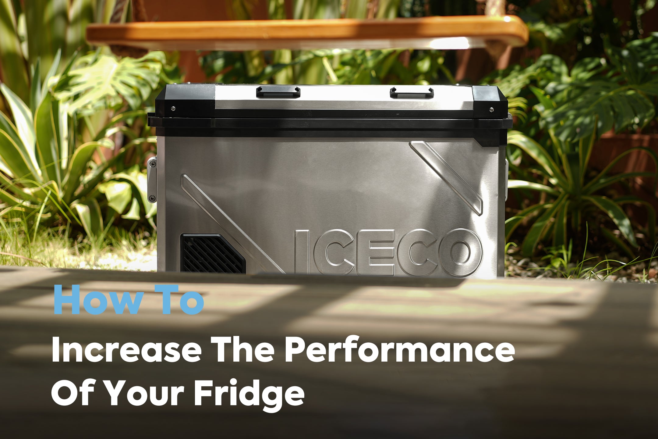 How To Increase The Performance Of Your 12V Portable Fridge/ Freezer