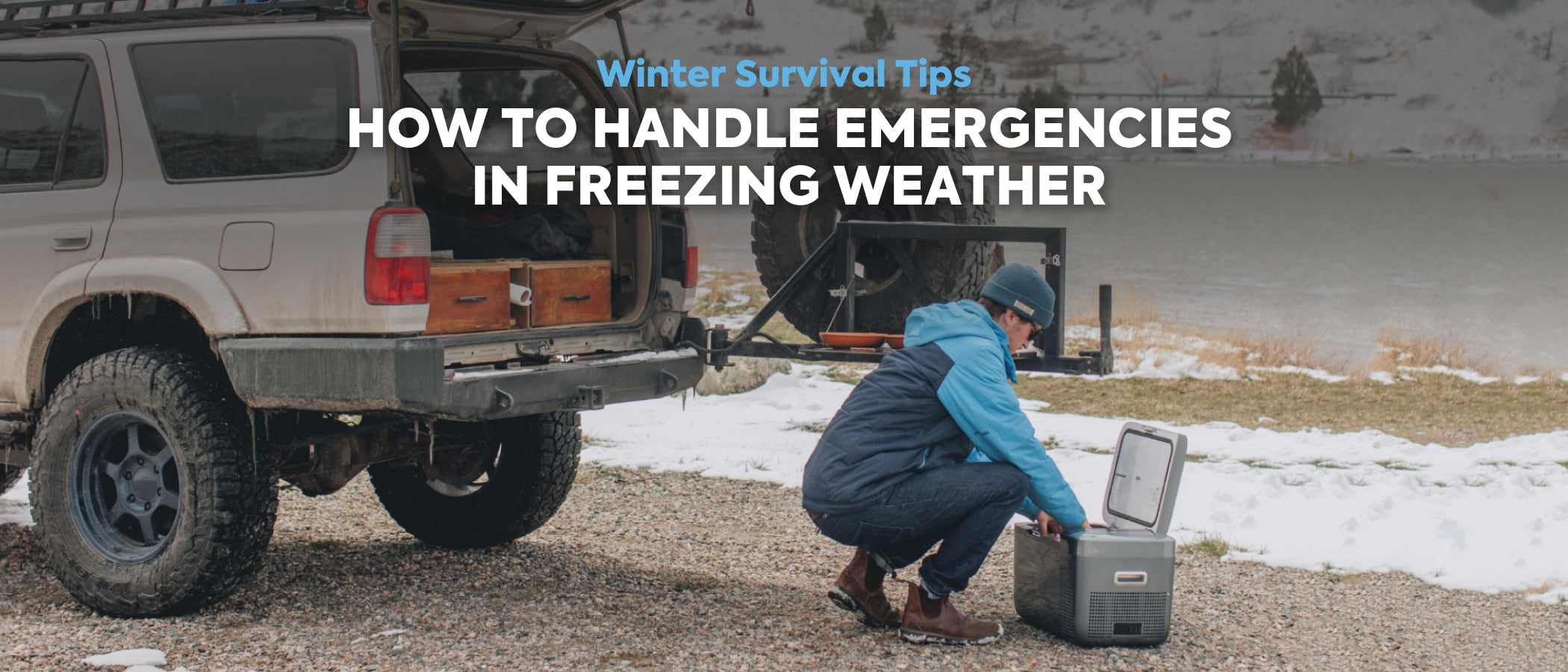 Winter Survival Tips: How to Handle Emergencies in Freezing Weather