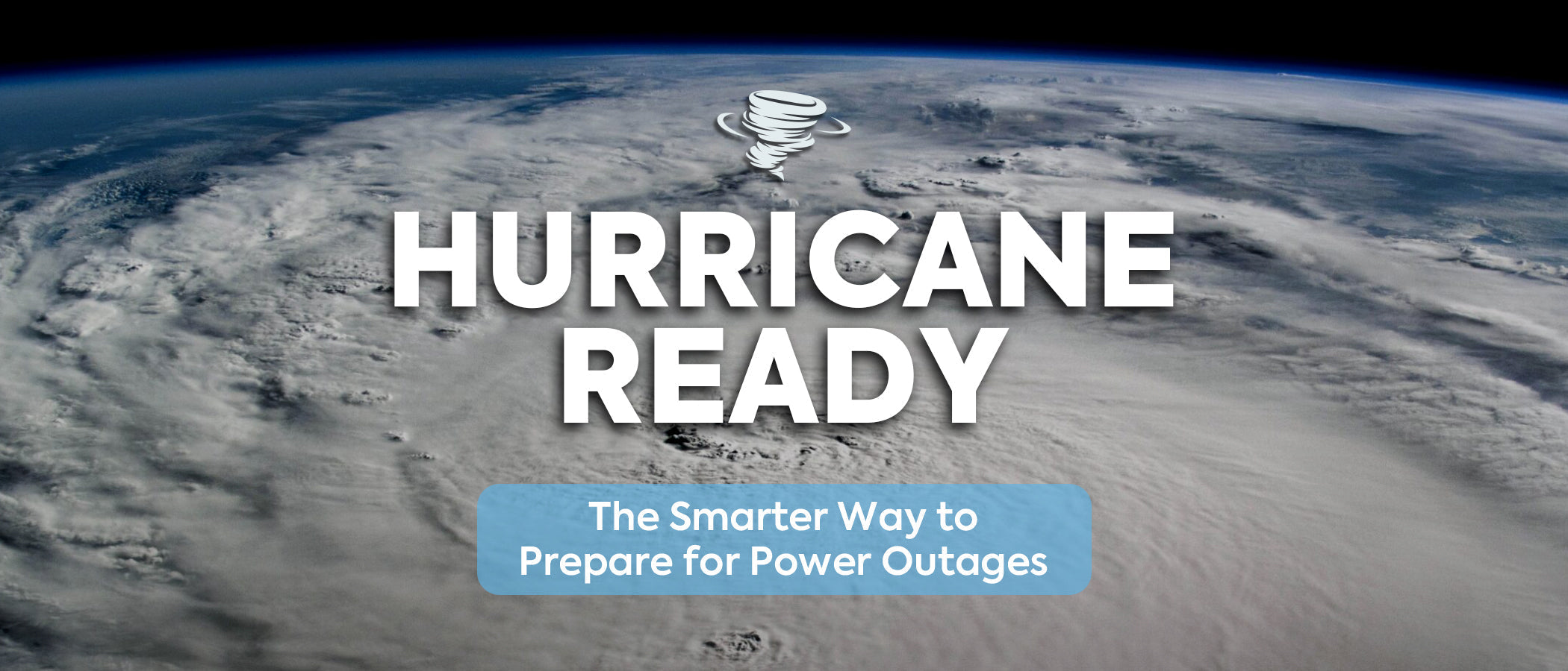 Hurricane-Ready: The Smarter Way to Prepare for Power Outages